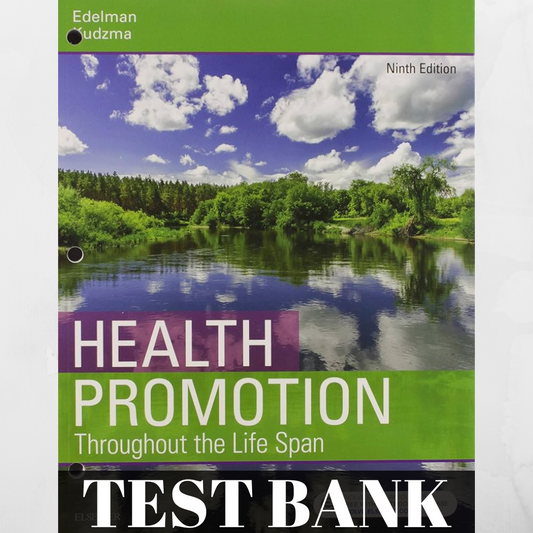 TestBank: Edelman Health Promotion Throughout the Life Span, 9th Edition